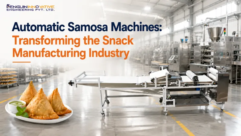 Automatic Samosa Machines: Transforming the Snack Manufacturing Industry