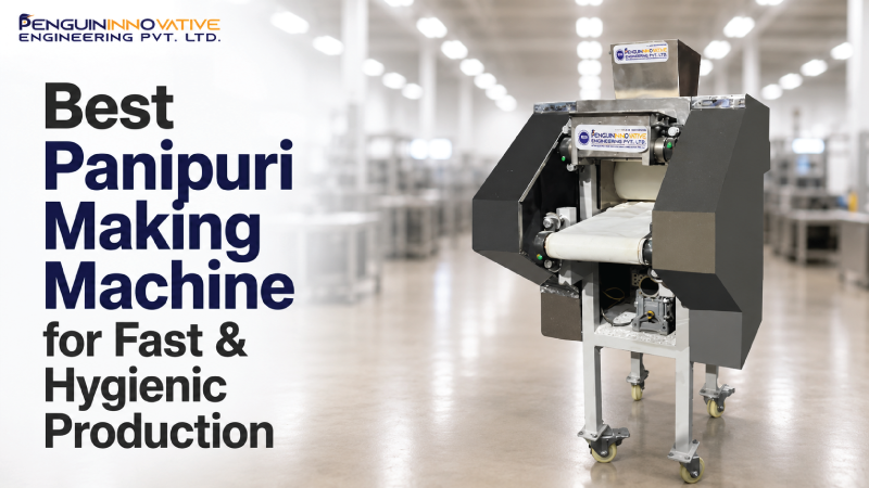 Best Panipuri Making Machine for Fast & Hygienic Production