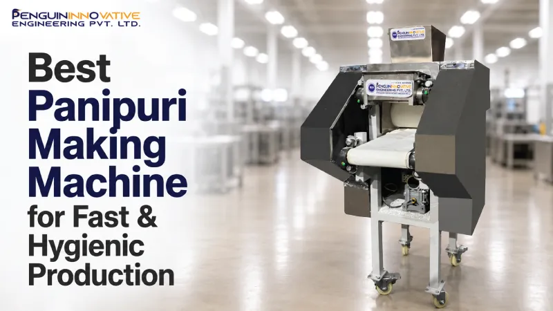 Best Panipuri Making Machine for Fast & Hygienic Production