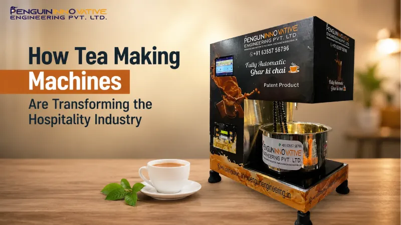 How Tea Making Machines Are Transforming the Hospitality Industry