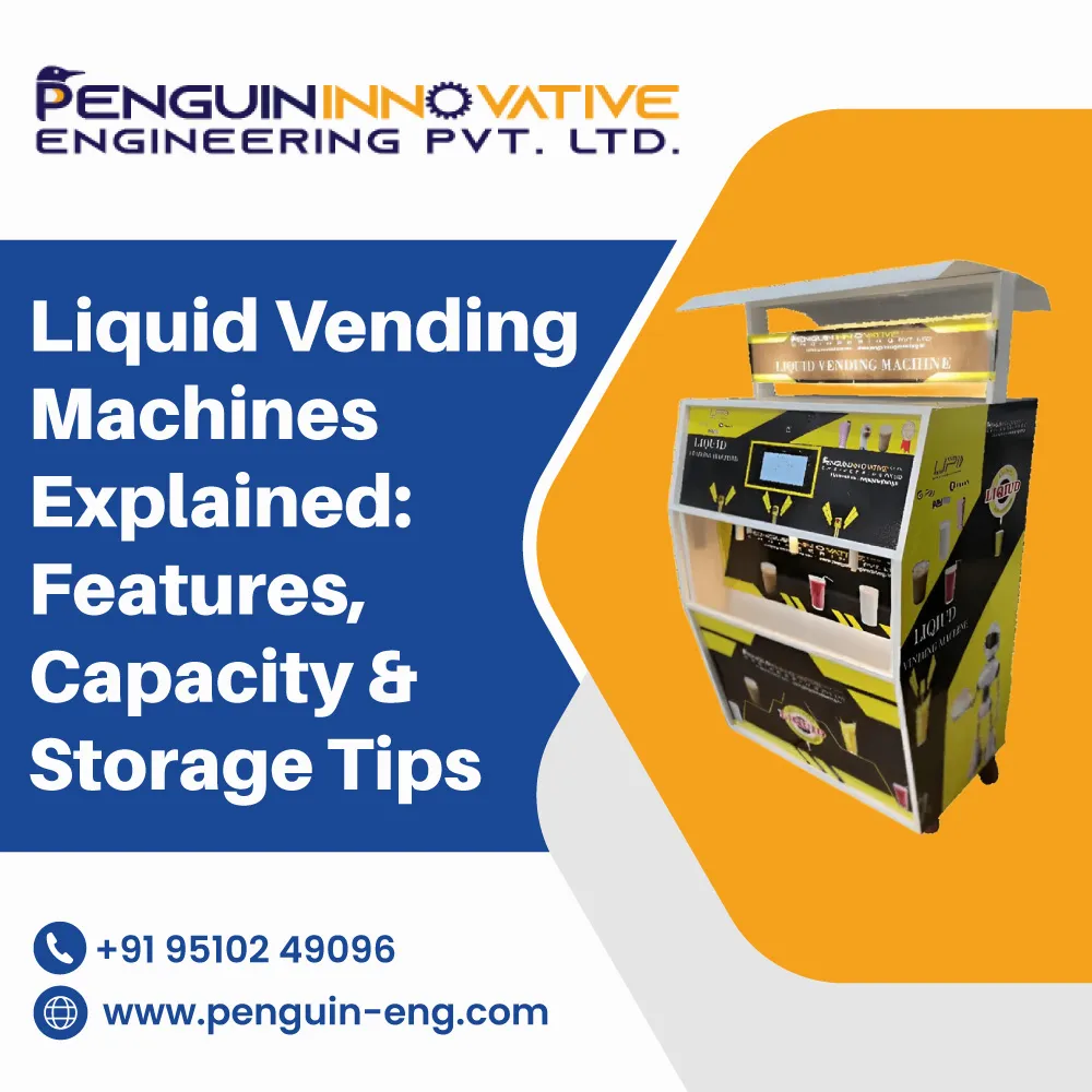 Liquid Vending Machines Explained: Features, Capacity & Storage Tips