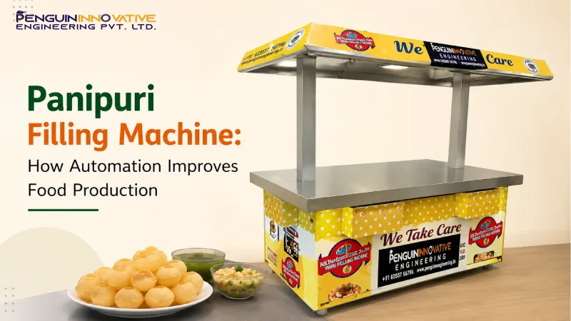 Panipuri Filling Machine: How Automation Improves Food Production