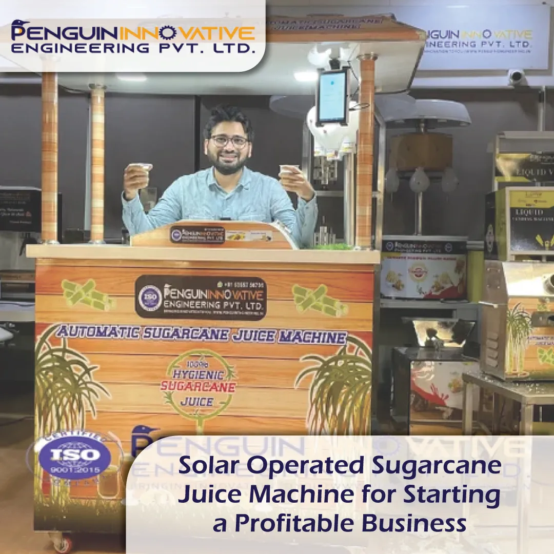 Solar Operated Sugarcane Juice Machine for Starting a Profitable Business